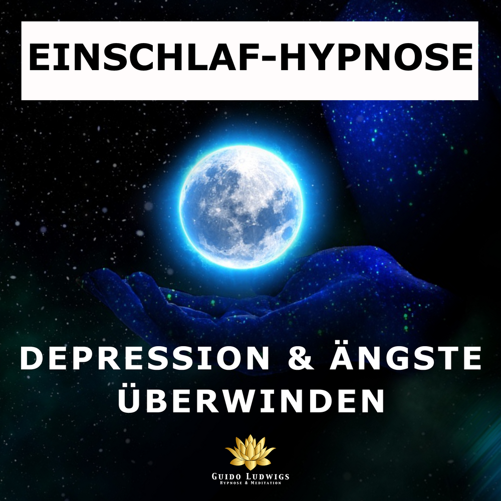 Depressionen und Ängste Überwinden | Einschlaf Hypnose - Guido Ludwigs Hypnose & Meditation
