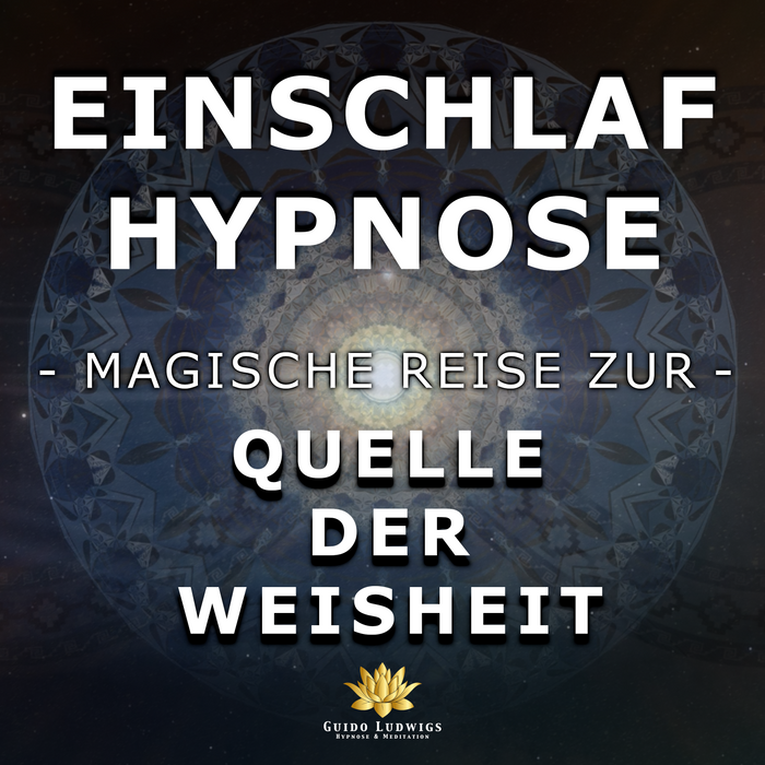 Einschlaf Hypnose Sehr Stark 🌈 Magische Reise zur Quelle der Weisheit 😴 In den Schlaf reden - Guido Ludwigs Hypnose & Meditation