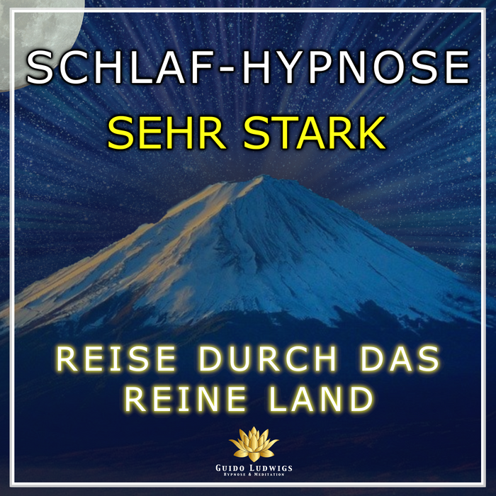 Schlaf Hypnose Sehr Stark 🌈 Magische Reise durch das Reine Land 😴 In den Schlaf reden - Guido Ludwigs Hypnose & Meditation