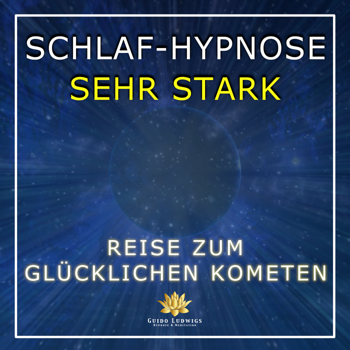 Schlaf Hypnose Sehr Stark 🌈 Magische Reise Zum Glücklichen Kometen 😴  In den Schlaf reden - Guido Ludwigs Hypnose & Meditation