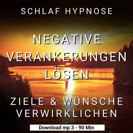 Schlaf Hypnose ✨ Negative Verankerungen lösen 💫 Ziele und Wünsche verwirklichen (ohne Rückholung!) - Guido Ludwigs Hypnose & Meditation