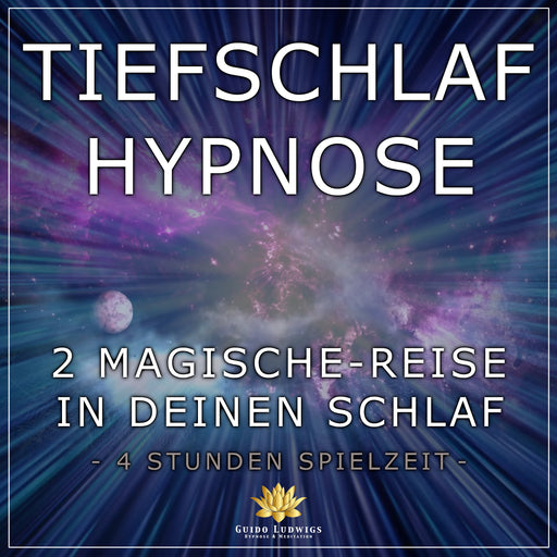 Tiefschlaf Hypnose ✨ [2] Magische Reise ✨ In Den Schlaf Sprechen ⚡Sehr Stark⚡ [Extra Lang 4 Stunden] - Guido Ludwigs Hypnose & Meditation