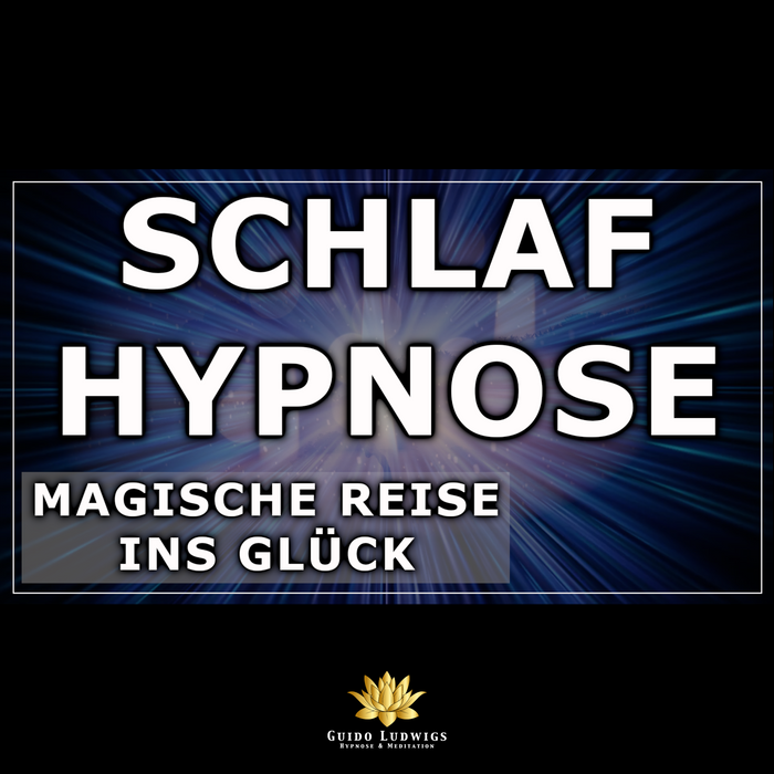 Tiefschlaf Hypnose 🌈 Magische Reise ins Glück ⚡STARK⚡ TiefenTrance & Innerer Reinigung - Guido Ludwigs Hypnose & Meditation